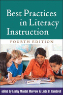 Best Practices in Literacy Instruction, Fourth Edition - Morrow, Lesley Mandel, PhD (Editor), and Gambrell, Linda B, PhD (Editor), and Duke, Nell K, Edd (Foreword by)