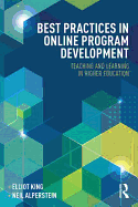 Best Practices in Online Program Development: Teaching and Learning in Higher Education