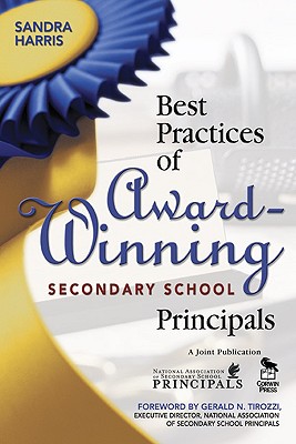 Best Practices of Award-Winning Secondary School Principals - Harris, Sandra K