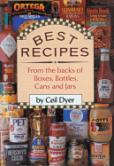 Best Recipes from the Backs of Boxes, Bottles, Cans and Jars - dyer ceil