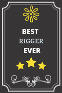 Best Rigger: Perfect Gift For Best Ever Anyone (100 Pages, Blank Notebook, 6 x 9) (Cool Notebooks) Paperback
