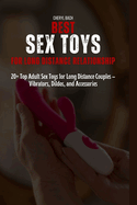Best Sex Toys for Long Distance Relationship: 20+ Top Adult Sex Toys for Long Distance Couples - Vibrators, Dildos, and Accessories