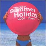Best Summer Holiday 2001...Ever!