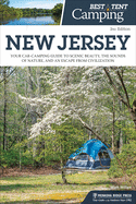 Best Tent Camping: New Jersey: Your Car-Camping Guide to Scenic Beauty, the Sounds of Nature, and an Escape from Civilization