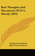 Best Thoughts and Discourses of D. L. Moody (1876)