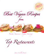 Best Vegan Recipes from North America's Vegan-Serving Top Restaurants