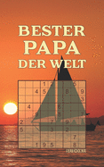 BESTER PAPA DER WELT - Sudoku: Tolles R?tselbuch zum Verschenken an V?ter 184 knifflige R?tsel Kleines Geschenk f?r Vater Geschenkidee zum Vatertag, Valentinstag, Geburtstag