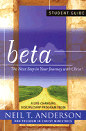 Beta Student Guide: The Next Step in Your Journey with Christ