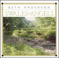 Beth Anderson: Swales and Angels - Andr Tarantiles (harp); Andrew Bolotowsky (flute); Andrew Bolotowsky (piccolo); Darren Campbell (string bass);...