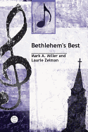 Bethlehem's Best Singer's Edition: A Children's Musical Based on the Story from Luke 2