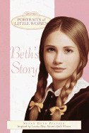 Beth's Story: Portraits of Little Women - Pfeffer, Susan Beth