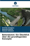 Betondamm: Ein ?berblick ?ber die grundlegenden Konzepte