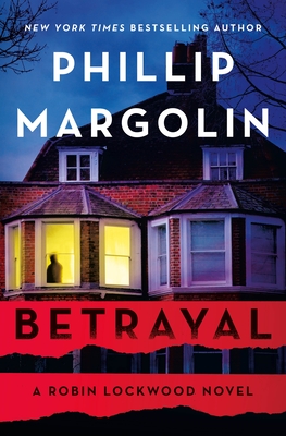 Betrayal: A Robin Lockwood Novel - Margolin, Phillip
