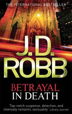 Betrayal In Death - Robb, J. D.