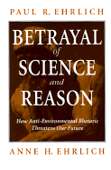 Betrayal of Science and Reason: How Anti-Environmental Rhetoric Threatens Our Future