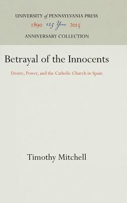 Betrayal of the Innocents - Mitchell, Timothy