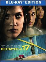 Betrayed at 17 [Blu-ray]