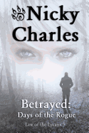 Betrayed: Days of the Rogue