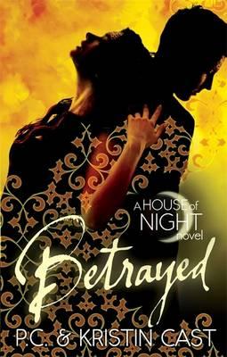 Betrayed: Number 2 in series - Cast, Kristin, and Cast, P C