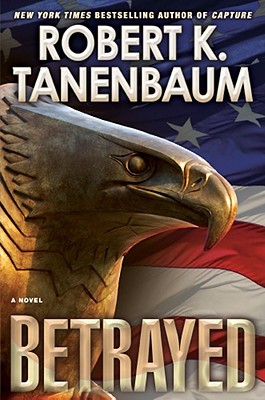 Betrayed - Tanenbaum, Robert K