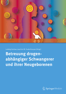 Betreuung Drogenabhangiger Schwangerer Und Ihrer Neugeborenen