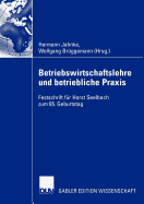 Betriebswirtschaftslehre Und Betriebliche PRAXIS: Festschrift Fr Horst Seelbach Zum 65. Geburtstag