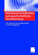 Betriebswirtschaftslehre Und Gesellschaftliche Verantwortung: Mit Corporate Social Responsibility Zu Mehr Engagement