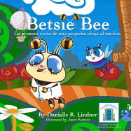 Betsie Bee -La primera visita de Una pequea abeja al mdico