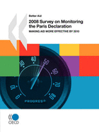 Better Aid 2008 Survey on Monitoring the Paris Declaration: Making Aid More Effective by 2010