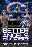 Better Angels: Tour de Force
