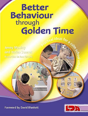 Better Behaviour Through Golden Time - Mosley, Jenny, and Sonnet, Helen, and Blunkett, David (Foreword by)