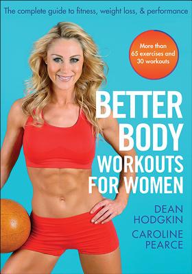 Better Body Workouts for Women - Hodgkin, Dean, and Pearce, Caroline