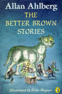 Better Brown Stories - Ahlberg, Allan