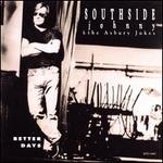 Better Days - Southside Johnny & the Asbury Jukes