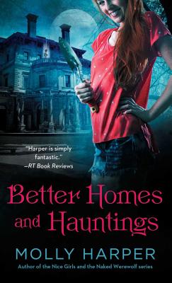 Better Homes and Hauntings - Harper, Molly