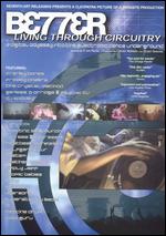 Better Living Through Circuitry - Jonathan Reiss