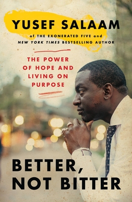 Better, Not Bitter: The Power of Hope and Living on Purpose - Salaam, Yusef