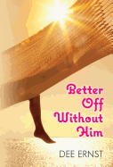 Better Off Without Him