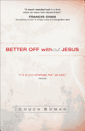 Better Off Without Jesus - Bomar, Chuck