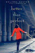 Better Than Perfect - Kantor, Melissa