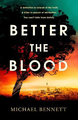 Better the Blood: The past never truly stays buried. Welcome to the dark side of paradise. - Bennett, Michael