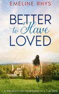 Better To Have Loved: A Mother/Daughter Women's Fiction Novel