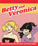 Betty and Veronica: A Girl's Guide to the 'Comic' World of Dating