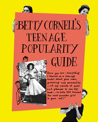 Betty Cornell's Teen-Age Popularity Guide - Cornell, Betty