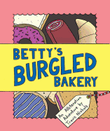 Betty's Burgled Bakery: An Alliteration Adventure (Kids Adventure Books, Children's Books, Mystery Books for Kids)