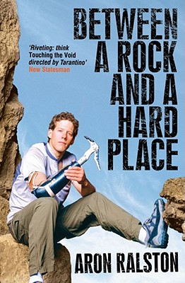 Between a Rock and a Hard Place - Ralston, Aron