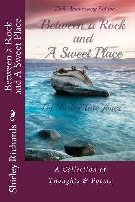 Between A Rock and a Sweet Place - Jones, Shirley Tate