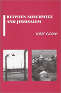 Between Auschwitz and Jerusalem: Jewish Collective Identity in Crisis