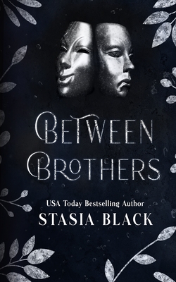 Between Brothers: A Twins God of War Romance Novel - Black, Stasia