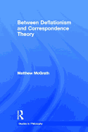 Between Deflationism and Correspondence Theory